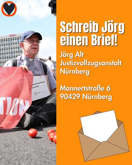 Schreib Jörg einen Brief. Adresse:
Justizvollzugsanstalt Nürnberg
Mannertstraße 6
90429 Nürnberg