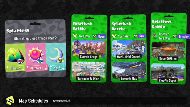 Splatoon 3 map rotation:

Splatfest Battle (Open): Turf War on Scorch Gorge and Barnacle & Dime
Splatfest Battle (Pro): Turf War on Mahi-Mahi Resort and Lemuria Hub
