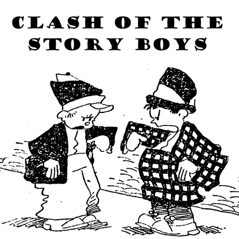 Newspaper comic strip line art shows two boys frowning, each one pointing to himself. Caption above them reads “Clash of the Story Boys.”