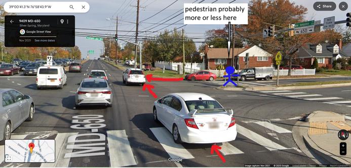 Google "Authoritarians no problem" Streetview of the east side of a very large intersection of a seven-lane divided road and a five-lane divided road. The photo is annotated with red arrows north where two cars are going north in the northbound curb lane on New Hampshire Avenue, indicating the path of the two northbound drivers. Also, a red arrow where a car is in the right turn only lane on Adelphi Road, blocking the marked crosswalk, indicating the path of the right-turning hit and run driver. Also, a blue stick figure in the north side of the marked crosswalk across Adelphi Road, labeled "pedestrian probably more or less here", indicating where the pedestrian was when he was hit and injured by some aspect of the three-car crash.