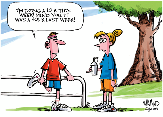 A humorous cartoon depicts two characters discussing fitness. One, wearing running gear, mentions running a 10K, jokingly referencing a previous week’s 401K. The other character holds a water bottle, looking slightly confused. The background features a tree
