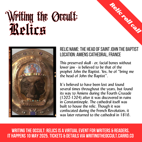 A text-heavy graphic features the same details as in the threaded posts. Pictured at left is the relic of the head of St John the Baptist, located in Amiens Cathedral: it is a very old and brown skull, minus jaw, which is housed in a brass plate.