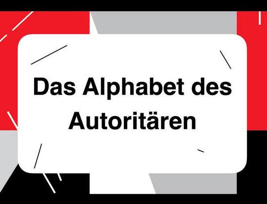 "Das Alphabet des Autoritären" (schwarze Schrift auf weißem Hintergrund)