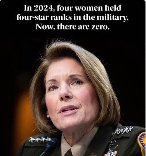 In 2024, four women held four-star ranks in the military. Now, they are zero.