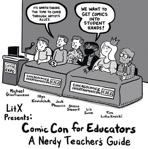 A panel at a comic convention features five speakers discussing how to integrate comics into education. Speech bubbles express the importance of exploring artists' work and getting comics into students' hands. The event is labeled "LitX Presents: Comic Con for Educators -