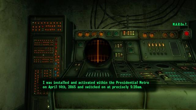 A huge vintage-looking computer bank with lots of switches and dials. In text on the screen, it speaks: "M.A.R.Go.T.: I was installed and activated within the Presidential Metro on April 14th, 2065 and switched on at precisely 5:20am."