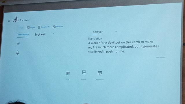 Translation like interface translatin from Enrineer to Lawyer

Engineer: AI
Layer: A work of the devil put on the earth to make my life much more complicated, but it generates nice linkedin posts for me.