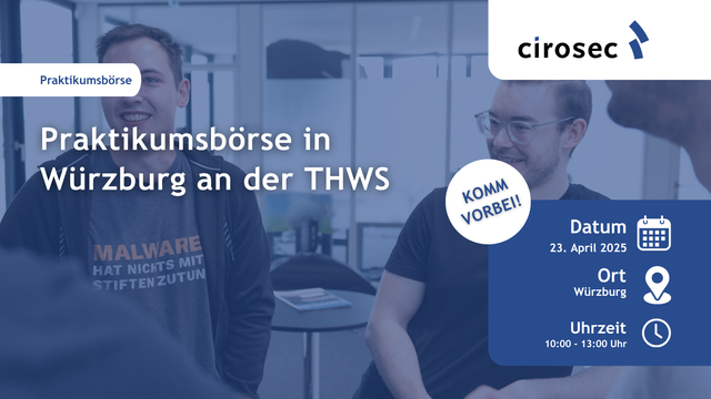 Du suchst einen Praktikumsplatz?

Dann haben wir genau das Richtige für dich! Bei uns erwarten dich spannende Projekte, bei denen du aktiv mitarbeiten kannst.

Am 23. April sind wir auf der Praktikumsbörse an der THWS in Würzburg vertreten – und freuen uns darauf, dich kennenzulernen!

Komm einfach vorbei und sprich uns an! 🤝