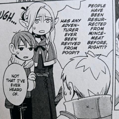 Photograph of a single black and white manga panel from Delicious in Dungeon, Volume 1. The image shows a light haired warrior in plate armor from behind talking to a tall, light haired elf and a short, half-foot (halfling) rogue. The warrior is saying, "People have been resurrected from mincemeat before, right!? Has any adventurer ever been revived from poop!?" The half-foot character says, "Not htat I've ever heard of."