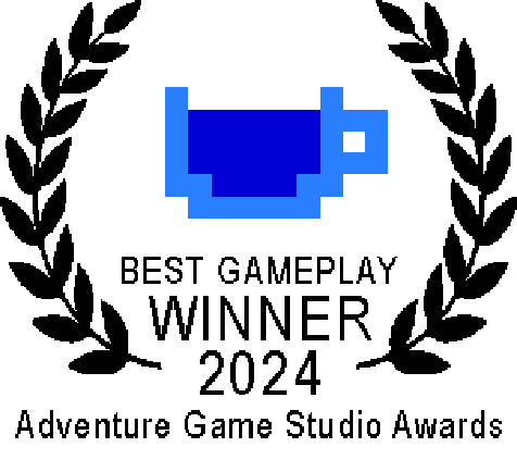 Adventure Game Studio Awards laurels for Best Gameplay WINNER, 2024