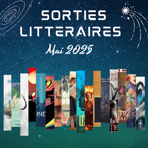 Fond étoilé avec écrit « Sorties littéraires Mai 2025 » et en dessous des extraits des couvertures des 19 livres présentés dans l’article.