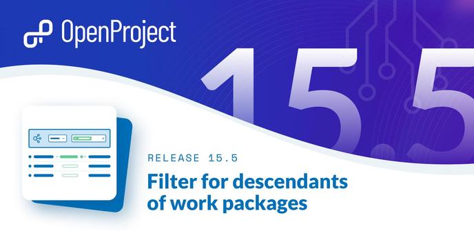 OpenProject 15.5: Filter for descendants of work packages