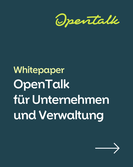 Whitepaper :

OpenTalk für Unternehmen und Verwaltung
