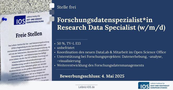 Stellenausschreibung für eine/n Forschungsdatenspezialist*in (w/m/d) am IOS Regensburg, 50% TV-L E13, unbefristet. Zu den Aufgaben gehören die Koordination des neuen DataLab und Mitarbeit im Open Science Office, Unterstützung bei Forschungsprojekten (Datenerhebung, -analyse, -visualisierung) sowie die Weiterentwicklung des Forschungsdatenmanagements. Bewerbungsschluss ist der 4. Mai 2025.