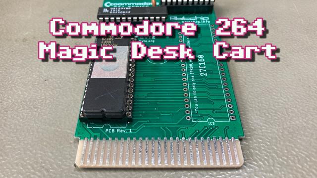 Thumbnail for my video, showing a green cartridge PCB with an EPROM and several other components on it sitting on my workbench. The overlayed text reads "Commodore 264 Magic Desk Cart".