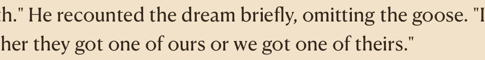 an excerpt from „the lathe of heaven“ the protagonist is recounting a dream an omitted to mention the goose