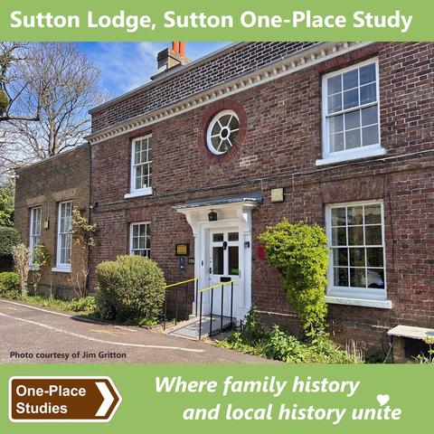 Sutton Lodge, Sutton One-Place Study. 
Image: A view, at an angle, across the front of Sutton Lodge: a two-storey, three bay, brick-built house with a single storey, two bay extension. 
One-Place Studies, where family history and local history unite.