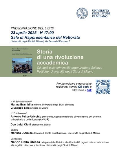 a presentazione del libro "Storia di una rivoluzione accademica: Gli studi sulla criminalità organizzata a Scienze Politiche, Università degli Studi di Milano". L'evento si terrà il 23 aprile 2025 alle 17:00 nella Sala di Rappresentanza del Rettorato dell'Università degli Studi di Milano, situata in Via Festa del Perdono 7.