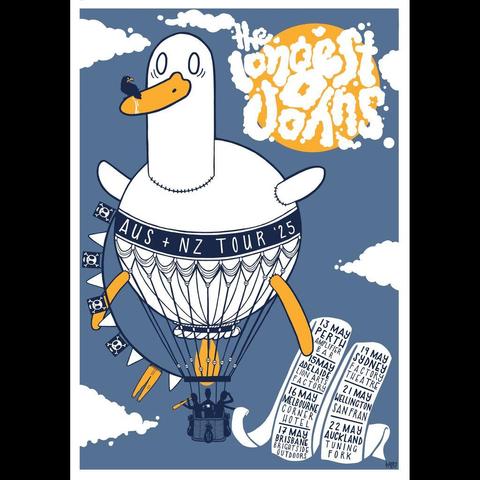 A tour poster for the Longest Johns tour of Australia and New Zealand. It shows.. okay let's see how well I do here. There's a hot-air balloon in the sky, with three people in the basket underneath it. In the sky is a big, bright yellow circular sun with clouds in front of it that spell out "the longest johns". The balloon itself is spherical, but with a crudely-stitched-on duck head, wings, and legs. There is also some kind of blackbird pooping on the beak. Along the middle of the main body of the balloon is text saying "AUS + NZ TOUR '25"
There is a banner running from the spherical body down to the basket, that has pennants with white triangles, or cartoon skull and crossbones, except for the last one which is an orange pair of long johns. Then in the basket are three figures in silhouette: one with a spyglass, one holding a mug, and one scratching his head whilst looking at a long, unravelling sheet of paper that has the tour dates on it. To see these dates, we recommend you go to thelongestjohns.com/live!