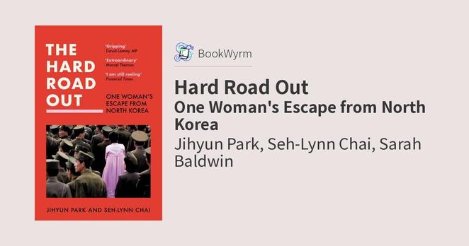 Jihyun Park, Seh-Lynn Chai, Sarah Baldwin: Hard Road Out (2023, HarperCollins Publishers)