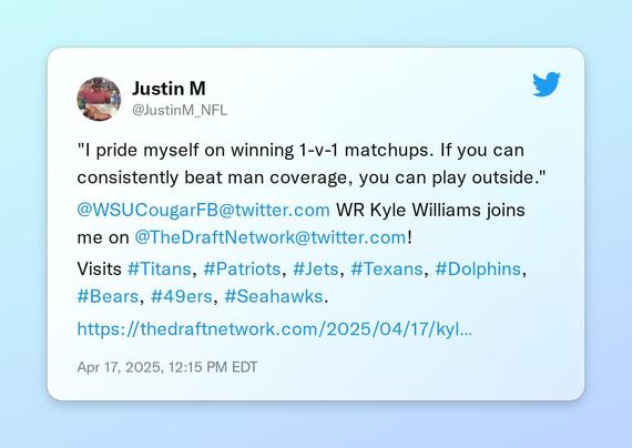 "I pride myself on winning 1-v-1 matchups. If you can consistently beat man coverage, you can play outside."

@WSUCougarFB WR Kyle Williams joins me on @TheDraftNetwork!

Visits #Titans, #Patriots, #Jets, #Texans, #Dolphins, #Bears, #49ers, #Seahawks.

https://t.co/Iaw6KJrMiO
