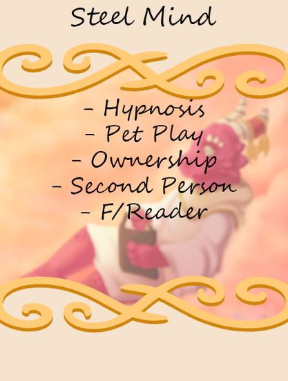 Story cover for: Steel Mind. Contains: Hypnosis, Pet Play, Ownership, Second Person, F/Reader.