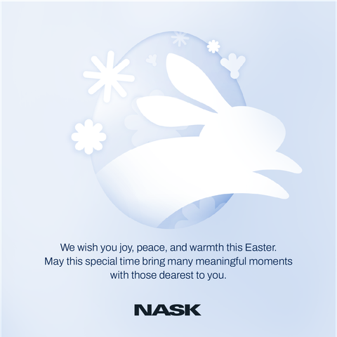 A white and blue drawing of a bunny popping out of an egg.
Caption: We wish you joy, peace, and warmth this Easter. May this special time bring many meaningful moments with those dearest to you! NASK logo.