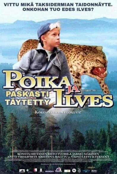 Muokattu versio Poika ja Ilves-elokuvan julisteesta: ilveksen tilalla on surkealla ammattitaidolla täytetty ilves ja elokuvan nimeksi on vaihdettu ”poika ja paskasti täytetty ilves”