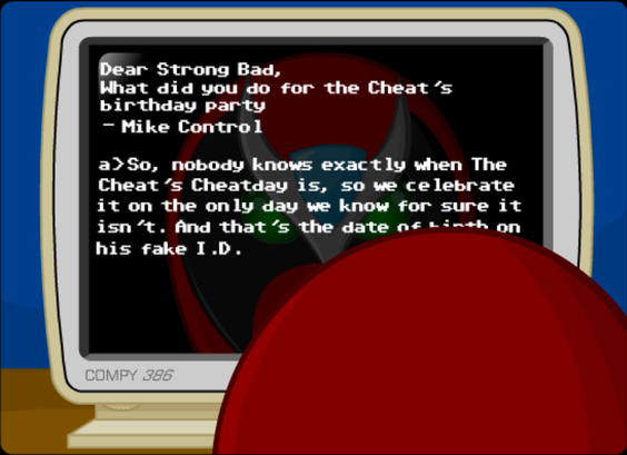 A cartoon that’s the back of a wrestler’s mask sitting in front of an old computer. An email on screen reads, “So, nobody knows exactly when The Cheat's Cheatday is, so we celebrate it on the only day we know for sure it isn't. And that's the date of birth on his fake I.D.”