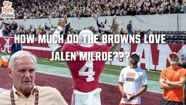 BROWNS LOVE JALEN MILROE - The Daily Grossi