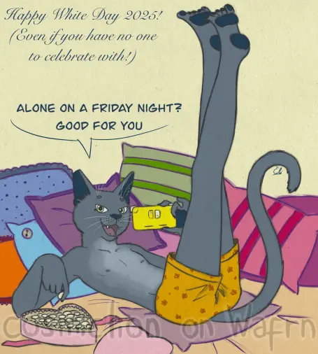 Digital flat color illustration of Ivan, an anthropomorphic Russian blue cat. He is very skinny. He is wearing only yellow shorts with a pattern of tiny red flowers. He is lying on his back on a big bed with peach colored covers and surrounded by several colorful cushions, his head and butt propped up on a few. He is holding a yellow portable videogame with his left hand and picking some white chololate from a pink heart shaped box with his right hand. He is holding up and stretching his legs. He is smiling confidently at the viewer and saying "Alone on a Friday night? Good for you". There is some text on the upper left corner that says "Happy White Day 2025! (Even if you have no one to celebrate with!)". The background is pale yellow.