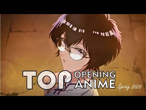 Top Anime Openings Spring 2025. Final ver.