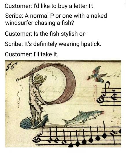 Illumination at the beginning of  sheet music (stylization of the capital letter P) with a cherub holding a sheet so that it catches the wind to make the letter P. There is a bird and a fish around the illuminated P.

The fish is definitely wearing lipstick.