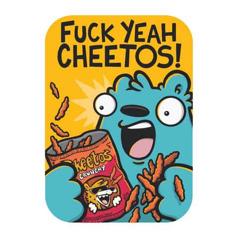 A blue bear on a yellow background. He is freaking out, in a good way, over his bag of Cheetos. The text “Fuck Yeah Cheetos!” Appears at the top of the drawing.