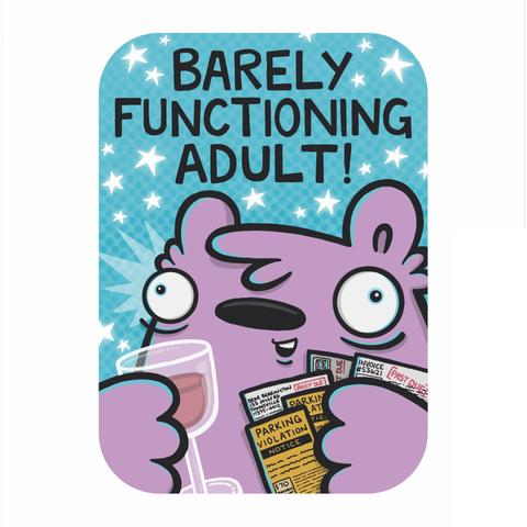 A cartoon purple bear against a blue background is holding a glass of wine in one hand and a pile of parking tickets and overdue bills in the other. They look very, very stressed. The text “barely functioning adult” appears at the top of the drawing.