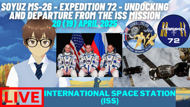 Daniel Suguwa, an indie VTuber, showing the thumbnail for the stream of Soyuz MS-26 - Expedition 72 undocking and departure from the ISS mission.