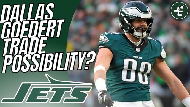 Could The New York Jets Trade For Dallas Goedert?