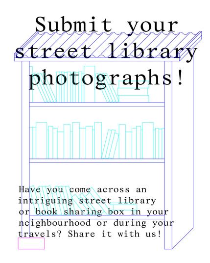 Submit your street library photographs! Have you come across an intriguing street library or book sharing box in your neighbourhood or during your travels? Share it with us! (background is a vector drawing of a minibieb)