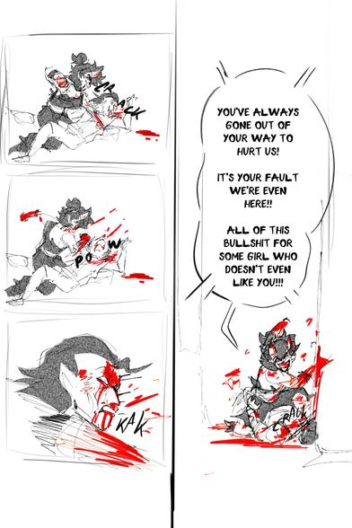 Asuna begins to pummel Strahd, covering the two of them with more and more of his blood with each ferocious punch. Asuna berates him in between hits, "YOU'VE ALWAYS GONE OUT OF YOUR WAY TO HURT US! IT'S YOUR FAULT WE'RE EVEN HERE!! ALL OF THIS BULLSHIT FOR SOME GIRL THAT DOESN'T EVEN LIKE YOU!!!"