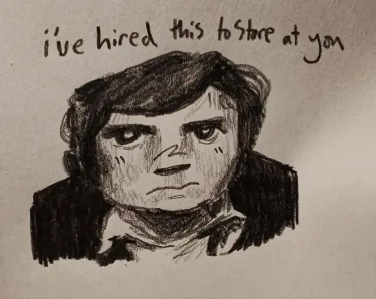 A pencil drawing of Michael Palin staring at you with the writing "I've hired this to stare at you"