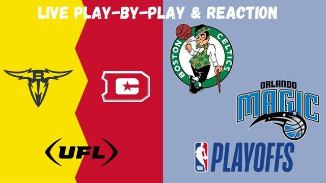 NBA Playoffs: Orlando Magic vs. Boston Celtics | UFL: San Antonio Brahmas vs. DC Defenders