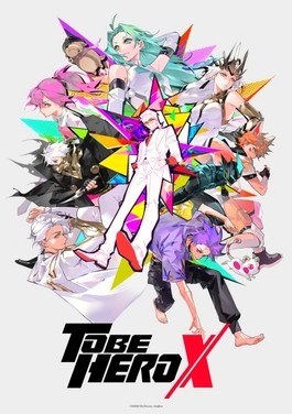 Promotional poster for Donghua series To Be Hero X. It features the the top 10 ranking heroes: X, Queen, Dragon Boy, Ghost blade, Little Johnny, Loli, Lucky Cyan, Ahu, E-soul, and Nice.