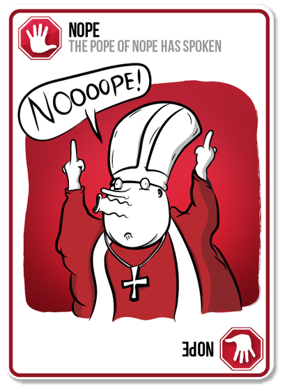 #ThePopeOfNope...