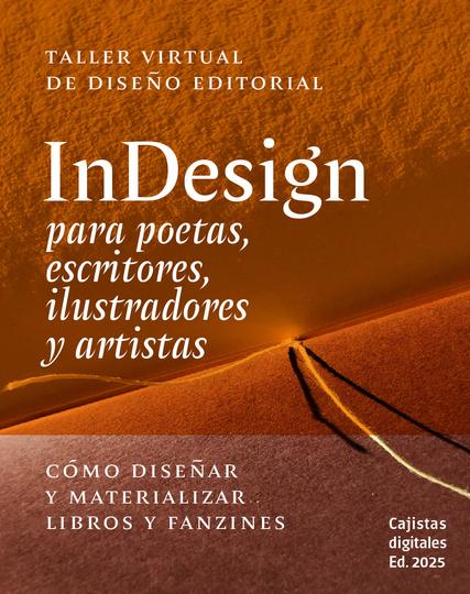 Taller virtual de InDesign para poeta, escritores, ilustradores y artistas a cargo de Carolina Giovagnoli