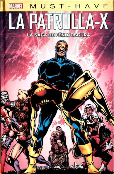 Portada del tomo Marvel Must Have de La Patrulla X — La saga de Fénix Oscura. En la portada aparecen Coloso, Lobezno, Tormenta,  Rondador Nocturno y el Profesor Charles Xavier en segundo plano y en primer plano Cíclope sujeta el cuerpo inerte de Jean Grey transformada en Fénix Oscura.