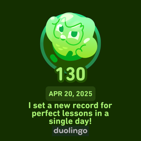 I set a new record for perfect lessons in a single day: 130