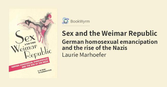 Laurie Marhoefer: Sex and the Weimar Republic (2014)