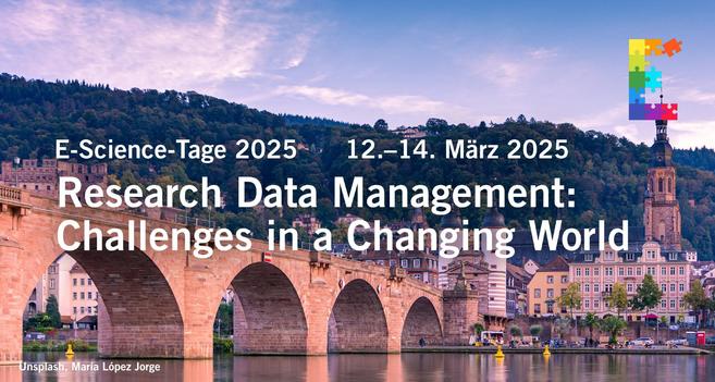 E-Science-Tage 2025: Research Data Management: Challenges in A Changing World. 12.-14. März 2025