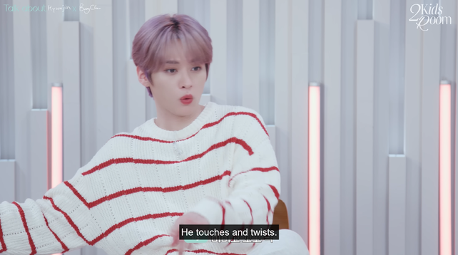 Lee Know says, 'He touches and twists.'