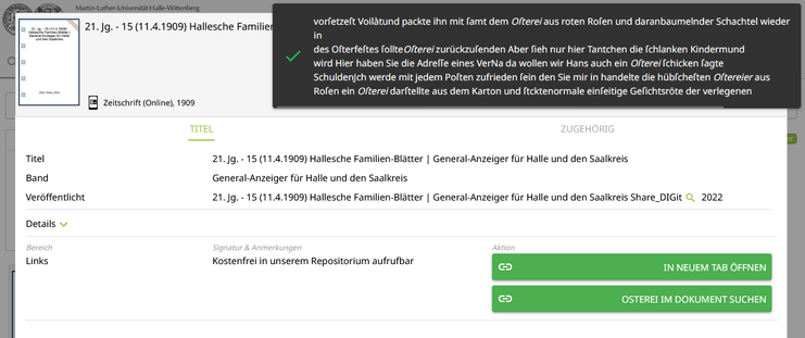 Screenshot unseres Discoverysystems. Metadaten einer Zeitungsausgabe werden näher betrachtet. Es wurde nach "Osterei" gesucht. Textausschnitte aus dem gefundenen Werk, welche "Osterei" enthalten, werden angezeigt. Es gibt zwei Links: "Im neuen Tab öffnen" und "Osterei im Dokument suchen".